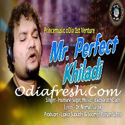 Mr Perfect Khiladi - Odia Song